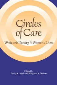 Circles of Care: Work and Identity in Women's Lives (Suny Series on Women and Work)