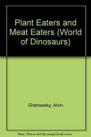 Plant Eaters and Meat Eaters (World of Dinosaurs)