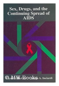 Sex, Drugs, and the Continuing Spread of AIDS