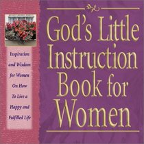 God's Little Instruction Book for Women (God's Little Instruction Book)