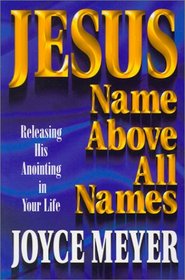 Jesus: Name Above All Names