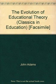 The Evolution of Educational Theory: 1912 Edition
