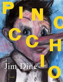 Jim Dine: Pinocchio