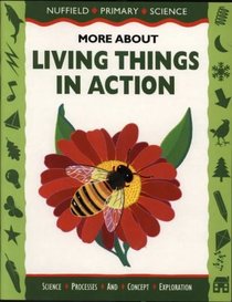 Nuffield Science and Literacy Big Book 6: More About Living Things in Action (Nuffield Primary Science - Science and Literacy)