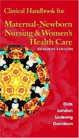 Clinical Handbook for Maternal Newborn Nursing  Women's Health Care (7th Edition)