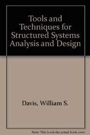 Tools and Techniques for Structured Systems Analysis and Design