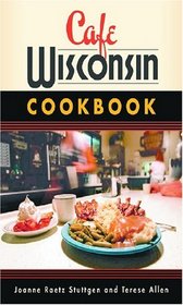 Cafe Wisconsin Cookbook