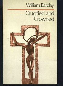 CRUCIFIED AND CROWNED