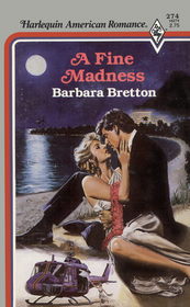 A Fine Madness (Harlequin American Romance, No 274)
