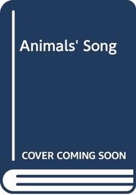The Animals' Song (Turtleback School & Library Binding Edition)