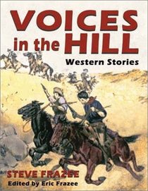 Voices in the Hill: Western Stories (Five Star First Edition Western Series)