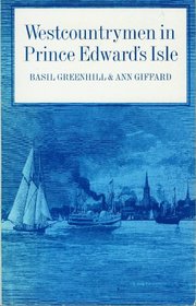 West Countrymen in Prince Edward's Isle: A Fragment of the Great Migration (Canadian University paperbooks ; no. 160)