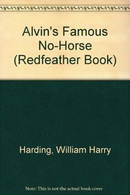 Alvin's Famous No-Horse (A Redfeather Book)