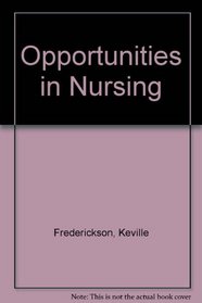 Opportunities in Nursing Careers