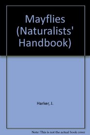 Mayflies (Naturalists' Handbook)