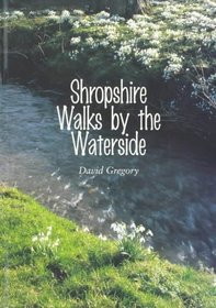 Shropshire Walks by the Waterside (Exploring Shropshire)