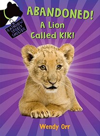 ABANDONED! A Lion Called Kiki (Rainbow Street Shelter)