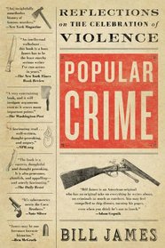 Popular Crime: Reflections on the Celebration of Violence