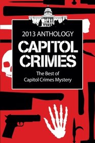 The Best of Capitol Crimes Mystery: A Capitol Crimes Anthology