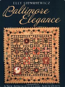 Baltimore Elegance: A New Approach to Classic Album Quilts