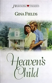 Heaven's Child (Heartsong Presents, No 262)