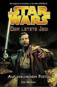 Star Wars. Der letzte Jedi 01 - Auf verlorenem Posten