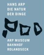 Hans Arp: Die Natur der Dinge