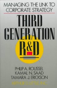 Third Generation R&D: Managing the Link to Corporate Strategy