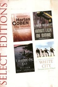 Select Editions : The Woods / Written In Bone / Thunder Bay / White City