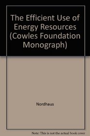Efficient Use of Energy Resources (Cowles Foundation Monograph)