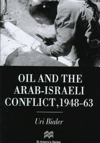 Oil and the Arab-Israeli Conflict, 1948-63 (St. Antony's)