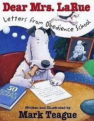 Dear Mrs. Larue: Letters From Obedience School