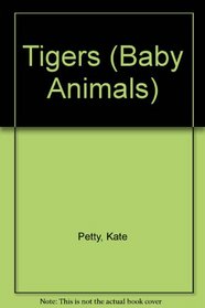 Tigers (Baby Animals)