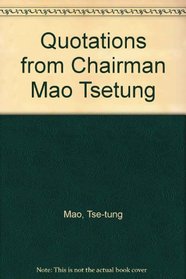 Quotations From Chairman Mao Tse-Tung