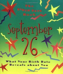 The Birth Date Book September 26: What Your Birthday Reveals About You