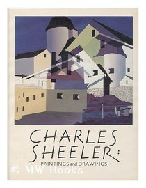 Charles Sheeler: Paintings and Drawings