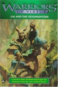 Warriors of Virtue 2: Lai and the Headhunters (Warriors of Virtue)