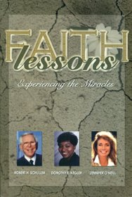 Faith Lessons: Experiencing the Miracles