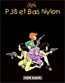 P38 et Bas Nylon