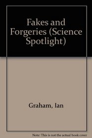 Fakes and Forgeries (Science Spotlight)