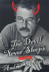 The Devil Never Sleeps : and Other Essays