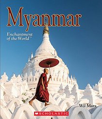 Myanmar (Enchantment of the World. Second Series)