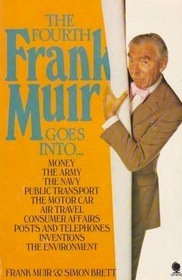 The Fourth Frank Muir Goes Into ...