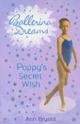 Poppy's Secret Wish (Ballerina Dreams)