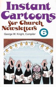 Instant Cartoons for Church Newsletters, No 6 (Instant Cartoons for Church Newsletters)