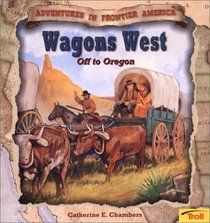 Wagons West: Off to Oregon