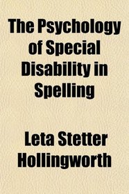 The Psychology of Special Disability in Spelling