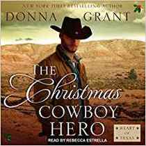 The Christmas Cowboy Hero: A Western Romance Novel (Heart of Texas)