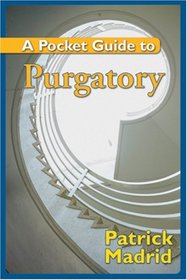 A Pocket Guide to Purgatory (A Pocket Guide to) (A Pocket Guide to)