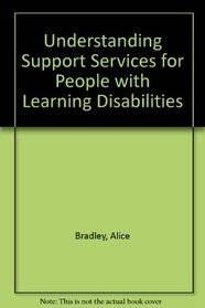 Understanding Support Services for People with Learning Disabilities